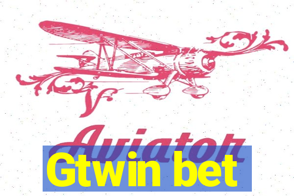 Gtwin bet